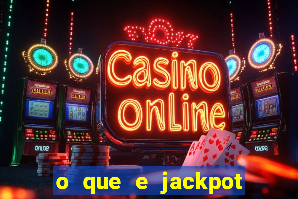 o que e jackpot no jogo do tigre